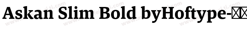 Askan Slim Bold byHoftype字体转换